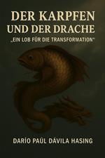 Der Karpfen Und Der Drache „Ein Lob Für Die Transformation“