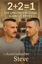 2+2=1 The unconventional Haircut fetish Story