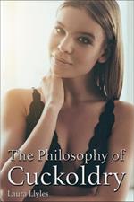 The Philosophy of Cuckoldry