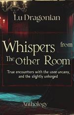 Whispers from the Other Room