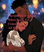 The Qualities of a Man Who's Ready for Commitment: All Tell Signs