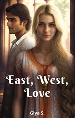 East, West, Love