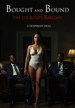 Bought And Bound - The Cuckold's Bargain