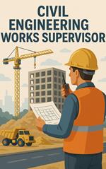 Civil Engineering Works Supervisor