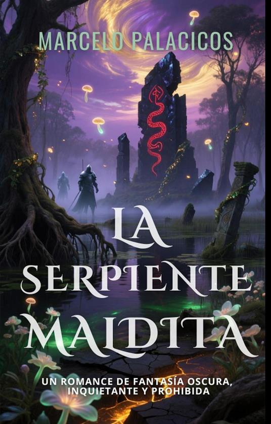 La Serpiente Maldita: un Romance de Fantasía Oscura, Inquietante y Prohibida