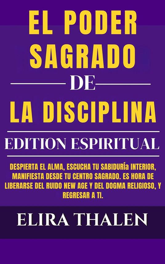 El Poder Sagrado de la Disciplina – Ediction Espiritual