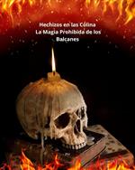 Hechizos en las Colinas: La Magia Prohibida de los Balcanes