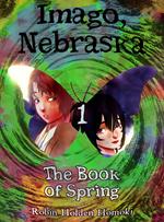 Imago, Nebraska - The Book of Spring