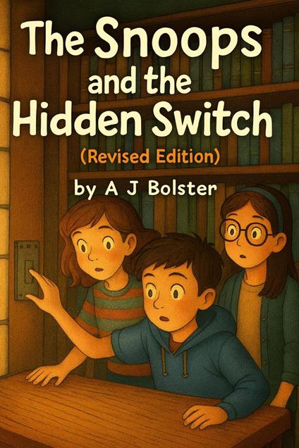 The Snoops and The Hidden Switch - A J Bolster - ebook