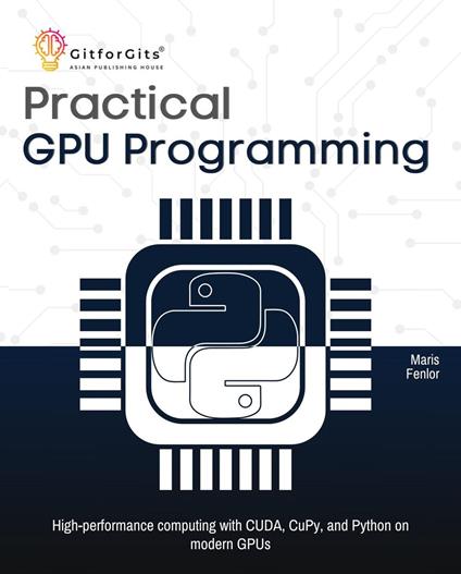 Practical GPU Programming