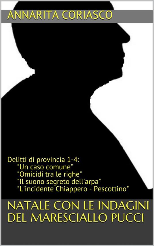 Natale con le indagini del maresciallo Pucci - Annarita Coriasco - ebook
