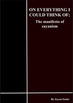 On Everything I Could Think of; the Manifesto of Zayanism