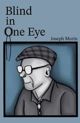 Blind In One Eye - Joseph Morin - cover