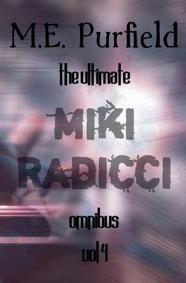 The Ultimate Miki Radicci Omnibus Vol 4 - M E Purfield - cover