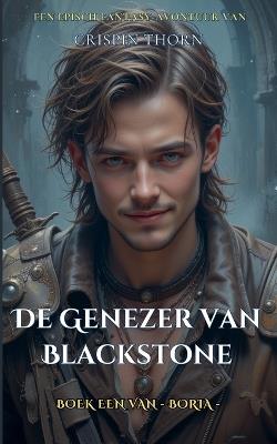 De Genezer van Blackstone - Crispin Thorn - cover