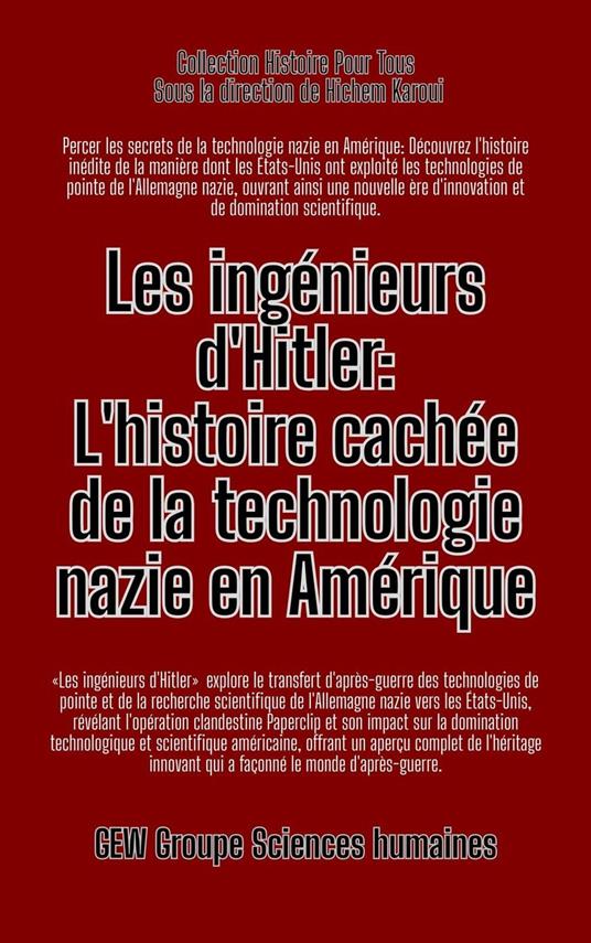 Les ingénieurs d'Hitler: L'histoire cachée de la technologie nazie en Amérique