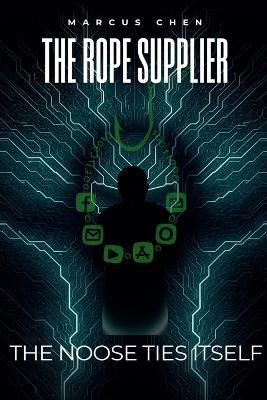 The Rope Supplier - Marcus Chen - cover