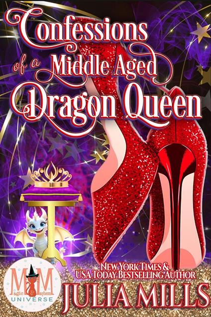 Confessions of a Middle Aged Dragon Queen: Magic and Mayhem
