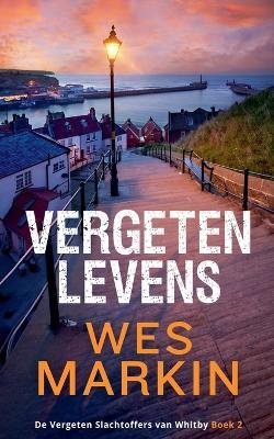 Vergeten Levens - Wes Markin - cover