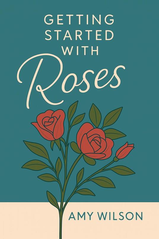 Getting Started with Roses