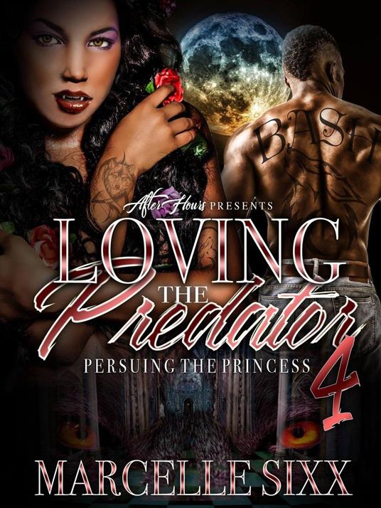 Loving The Predator, Pursuing the Princess