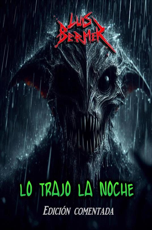 Lo trajo la noche. Edición comentada.