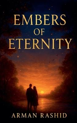 Embers of Eternity - Arman Rashid - cover