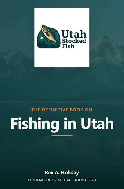 The Definitive Book on Fishing in Utah