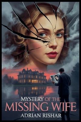 Mystery of the Missing Wife - Adrian Rishar - cover