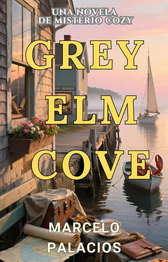 Gray Elm Cove: una Novela de Misterio Cozy