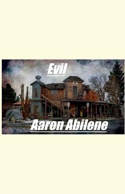 Evil - Aaron Abilene - cover
