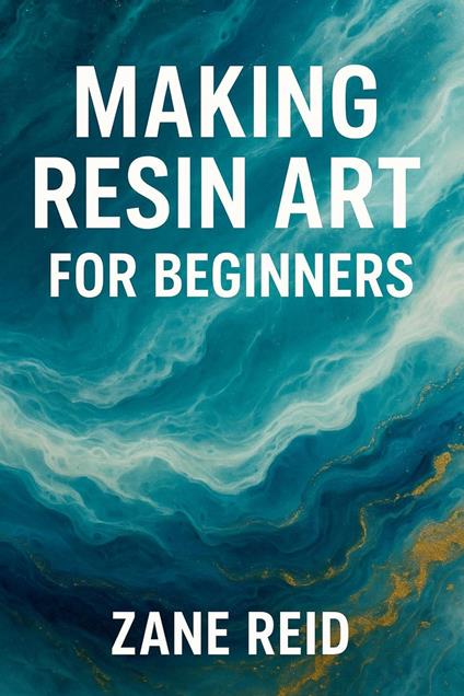 Making Resin Art for Beginners
