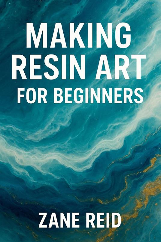 Making Resin Art for Beginners