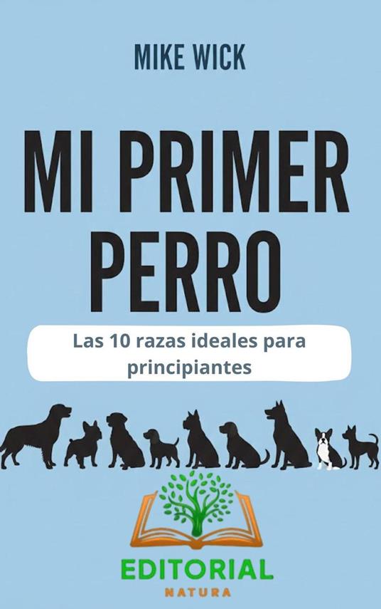 Mi Primer Perro: Las 10 razas ideales para principiantes