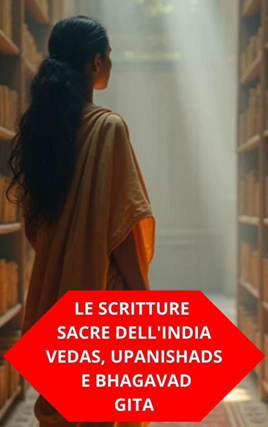 Le Scritture Sacre Dell'india Vedas, Upanishads E Bhagavad Gita - DUKE SOUZA - ebook