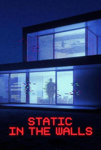 Static in the Walls