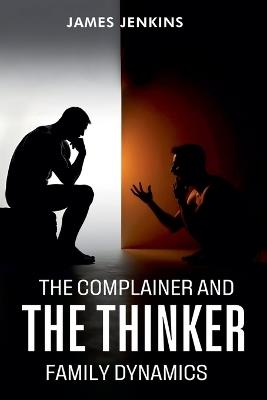 The Complainer And The Thinker - James Jenkins - cover