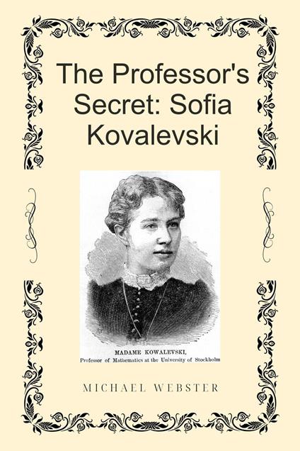 The Professor's Secret: Sofia Kovalevski