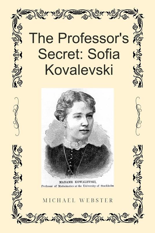 The Professor's Secret: Sofia Kovalevski