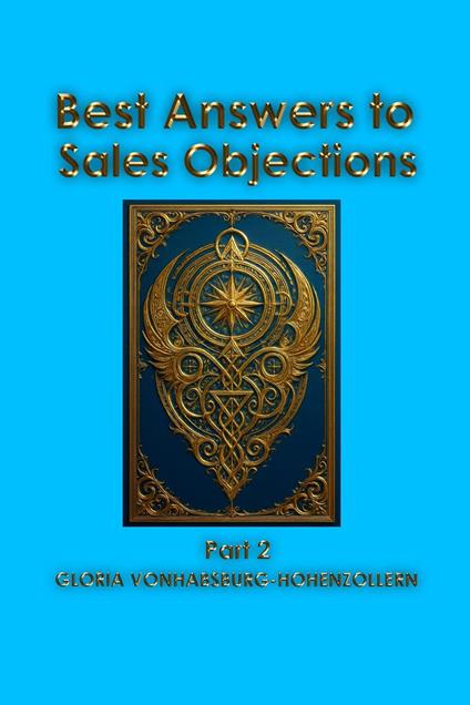 Best Answers to Sales Objections - Part 2