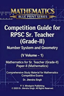 Number System and Geometry (Volume-1): Mathematics for Sr. Teacher (Grade-II) - P V Mindspire Publishing,Jitendra Singh - cover
