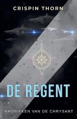 De Regent - Crispin Thorn - cover
