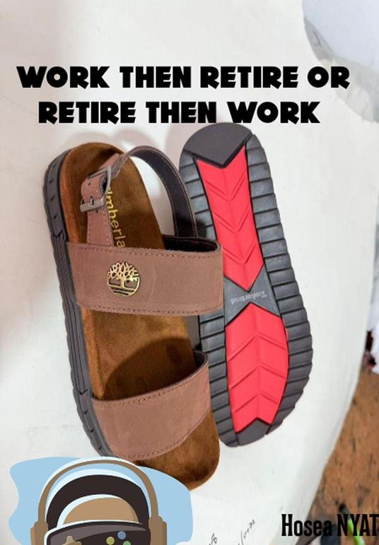 Work retire or retire work