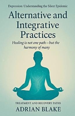 Alternative and Integrative Practices - Adrian Blake - cover