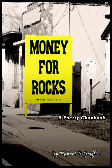 Money For Rocks: A Poetry Chapbook
