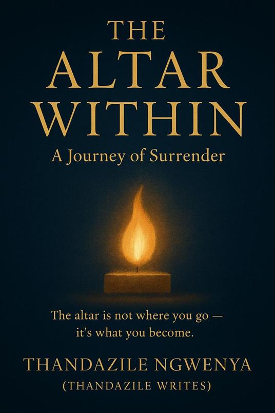 The Altar Within - A Journey of Surrender
