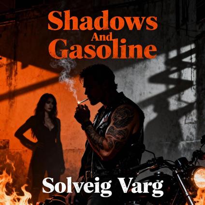 Shadows And Gasoline