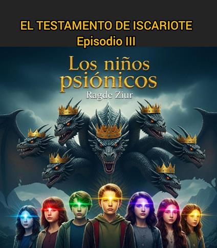 El Testamento de Iscariote: los niños psionicos