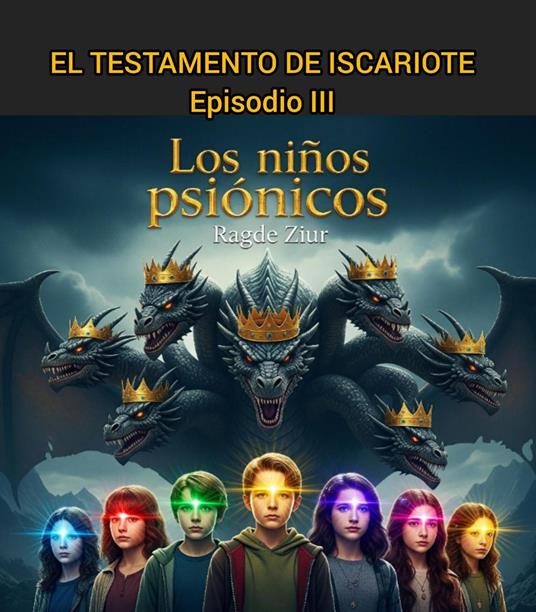 El Testamento de Iscariote: los niños psionicos