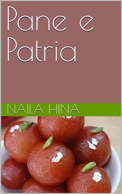 Pane e Patria - ????? ???,Naila Hina - ebook